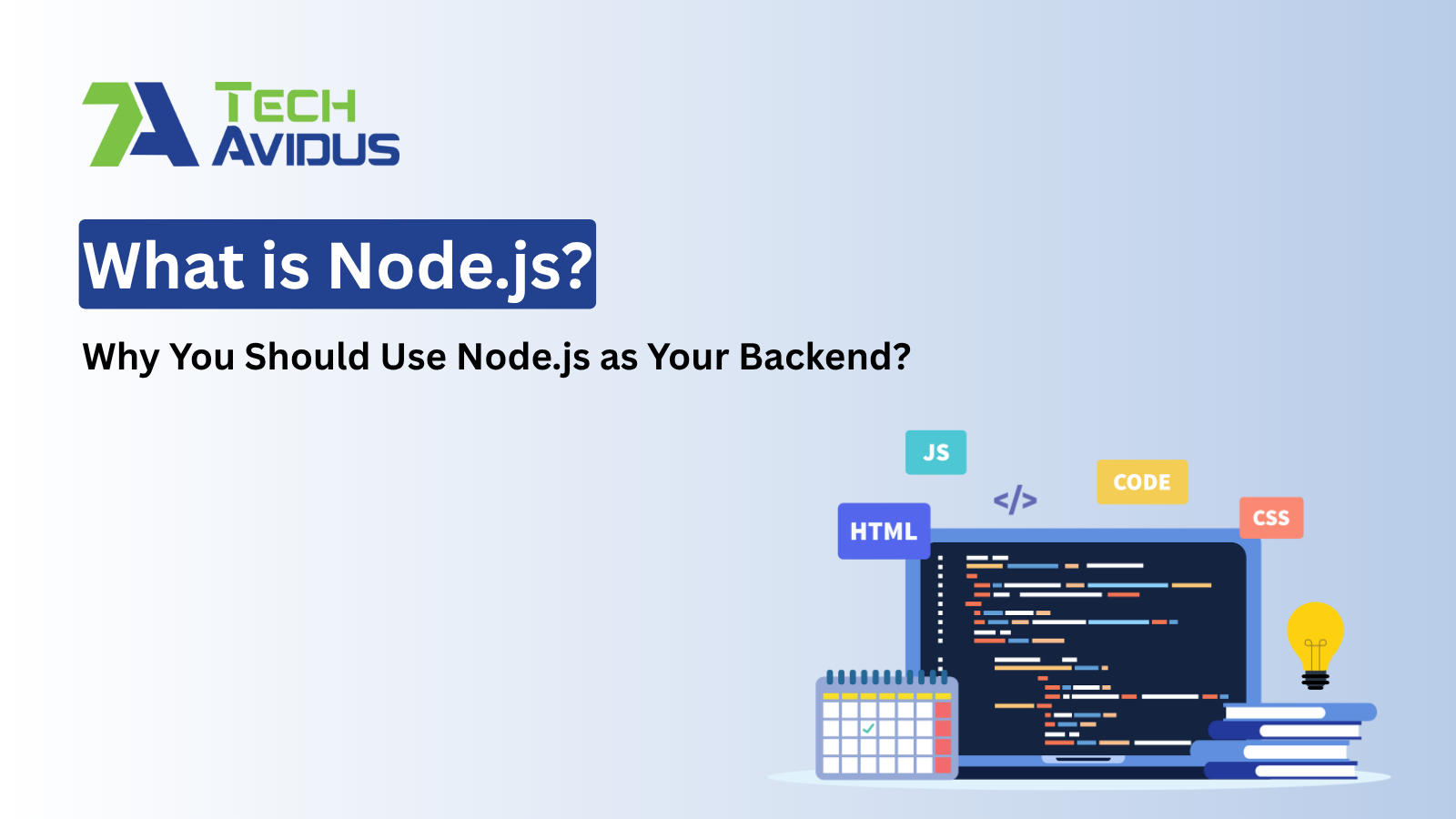 What is Node.js and Why You Should Use Node.js as Your Backend